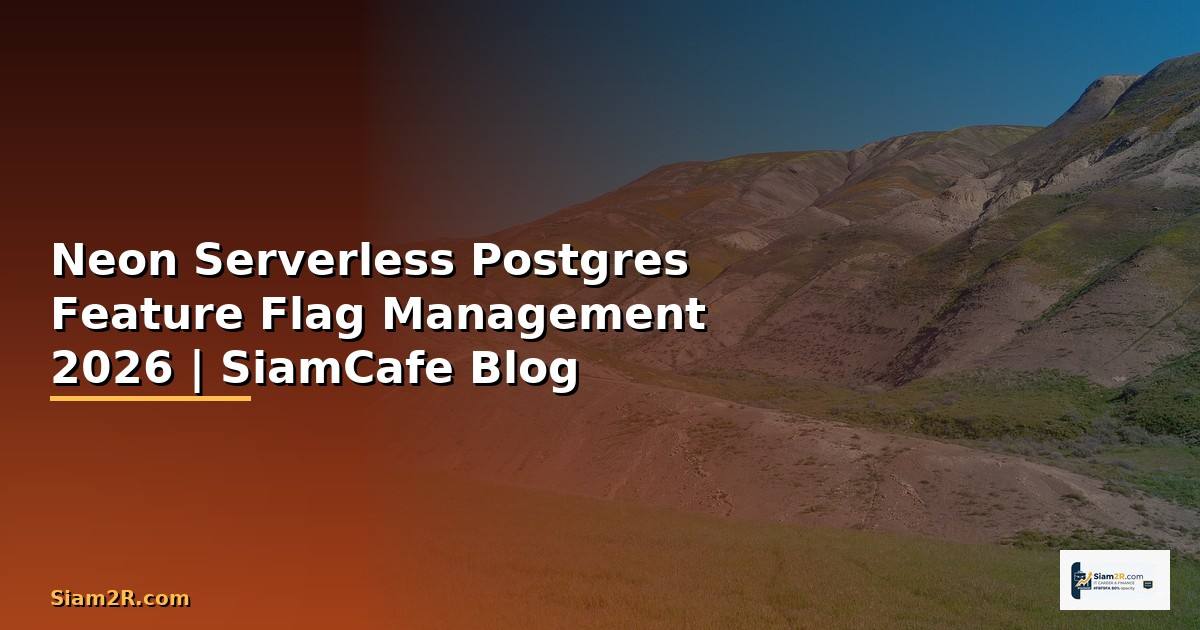 Neon Serverless Postgres Feature Flag Management