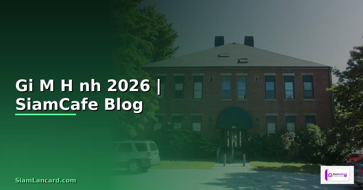 Giá Mô Hình — ทุกสิ่งที่ต้องรู้ในปี 2026