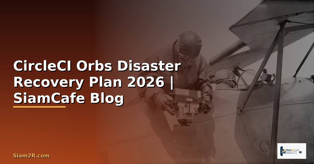 CircleCI Orbs Disaster Recovery Plan