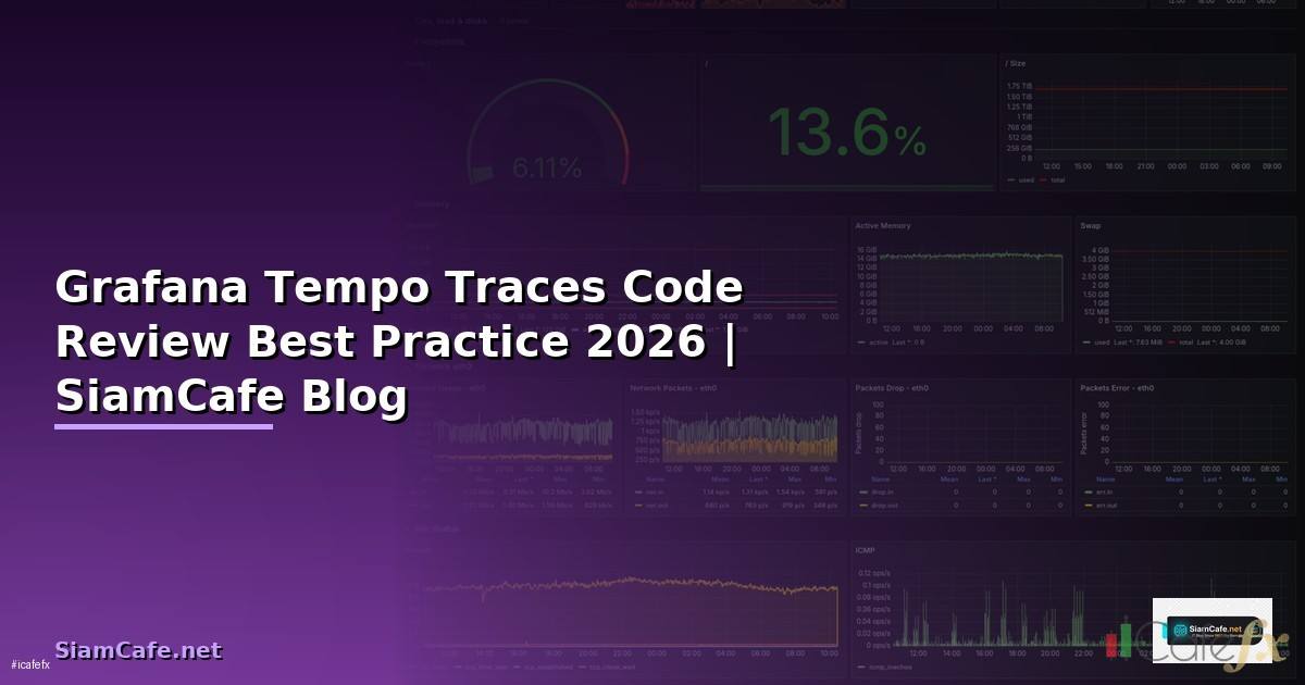 Grafana Tempo Traces Code Review Best Practice