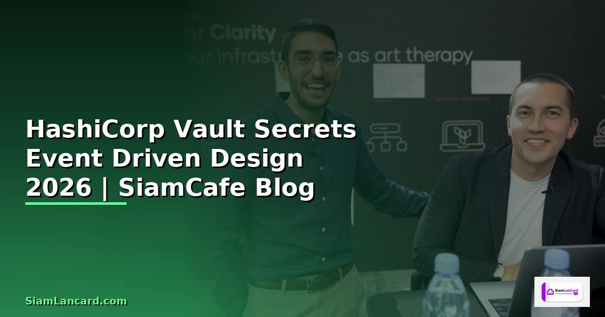 HashiCorp Vault Secrets Event Driven Design