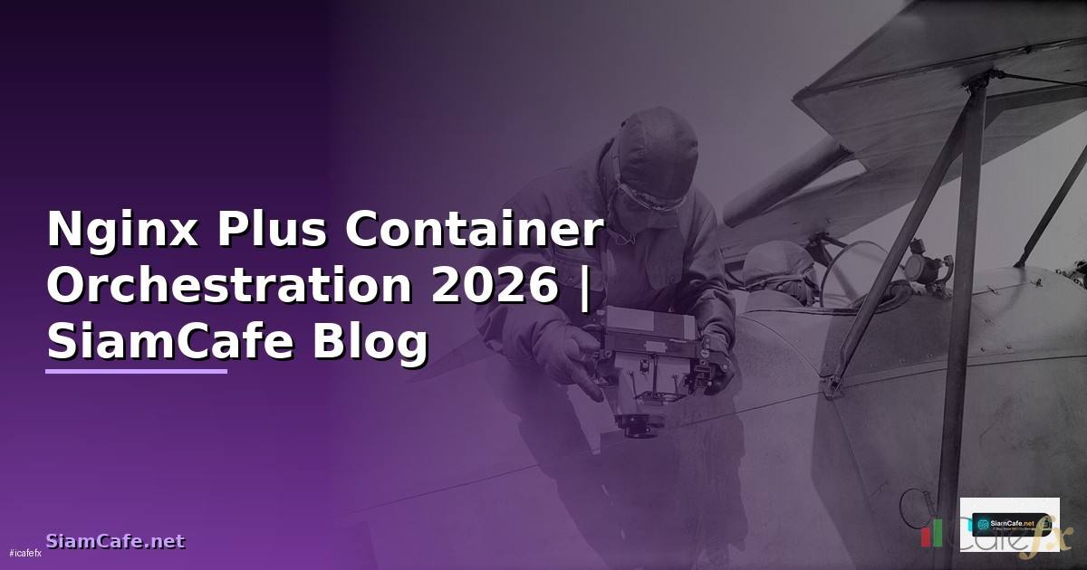 Nginx Plus Container Orchestration
