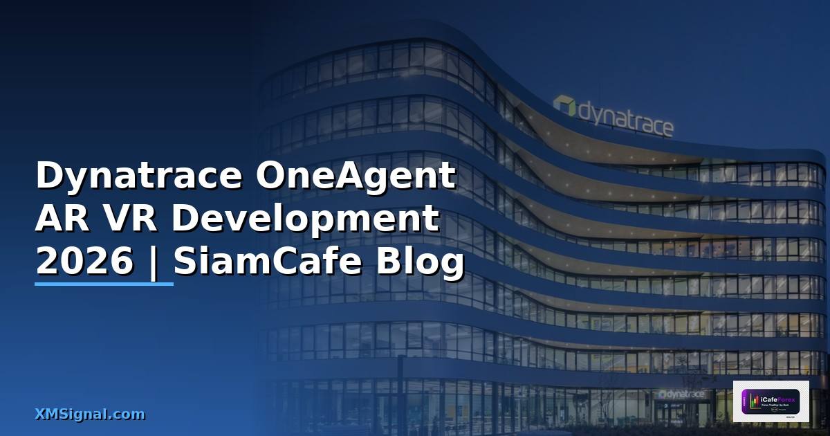 Dynatrace OneAgent AR VR Development