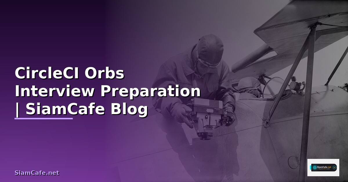 CircleCI Orbs Interview Preparation