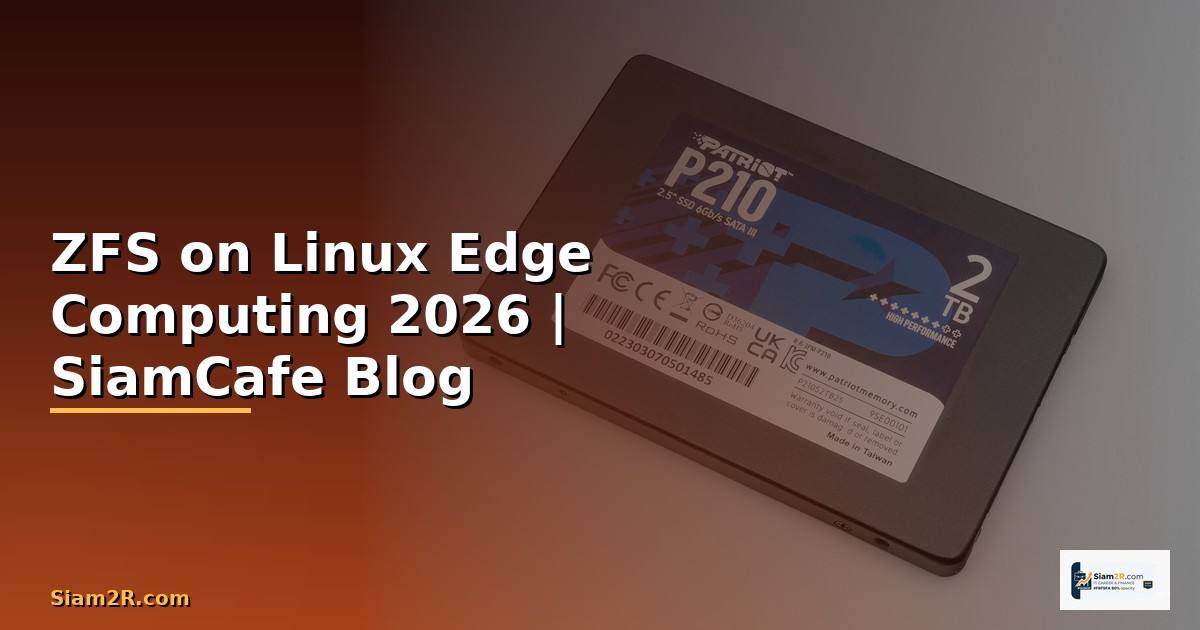 ZFS on Linux Edge Computing