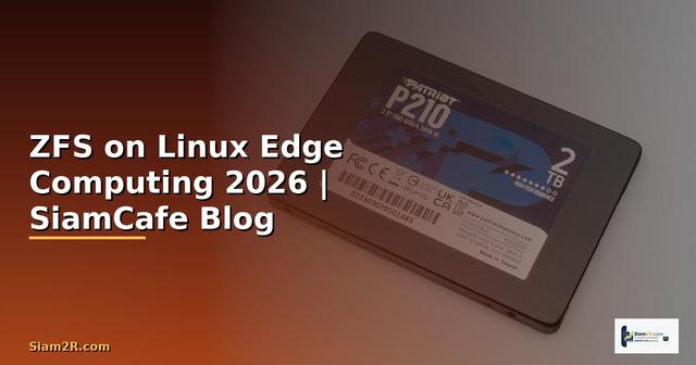 ZFS on Linux Edge Computing