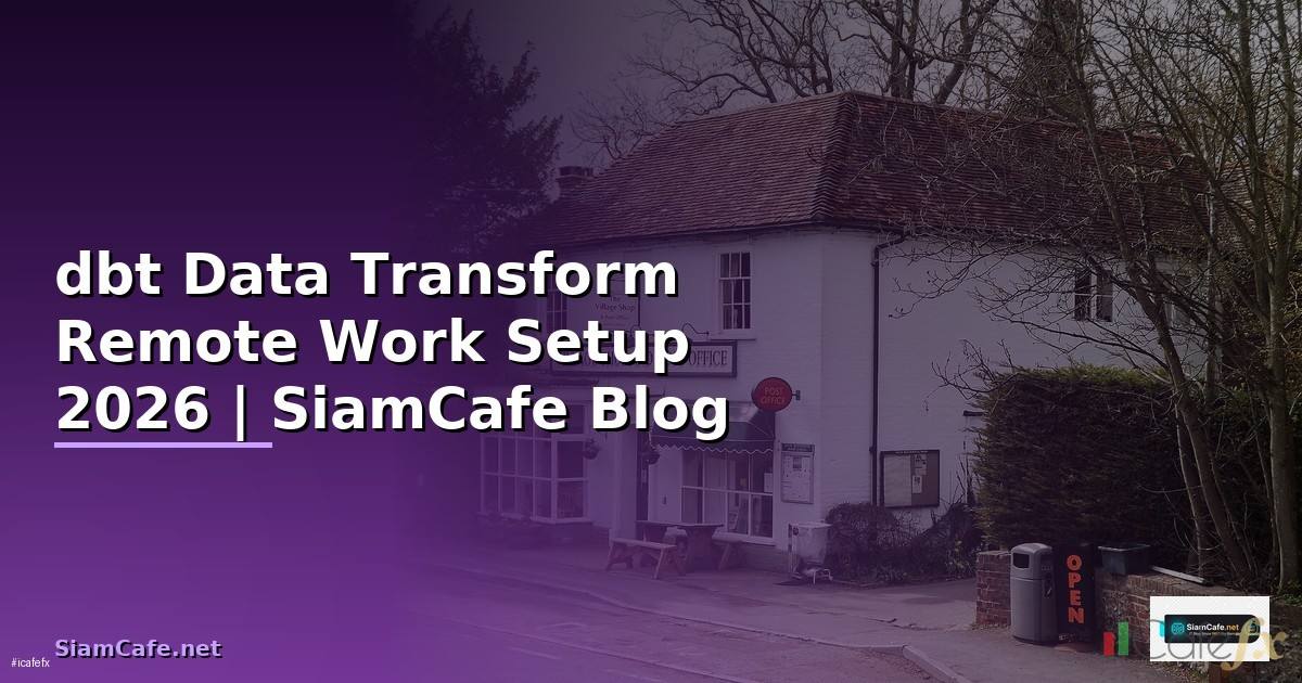 dbt Data Transform Remote Work Setup