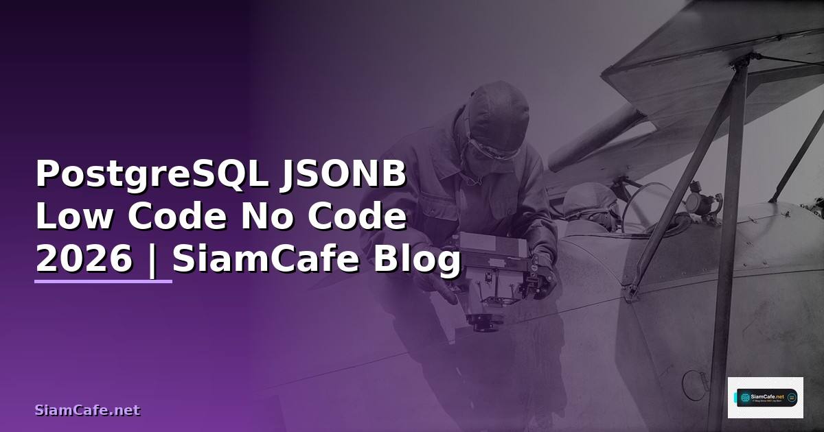 PostgreSQL JSONB Low Code No Code