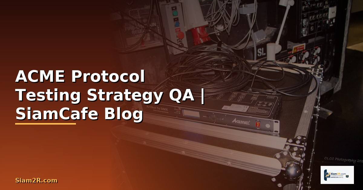ACME Protocol Testing Strategy QA