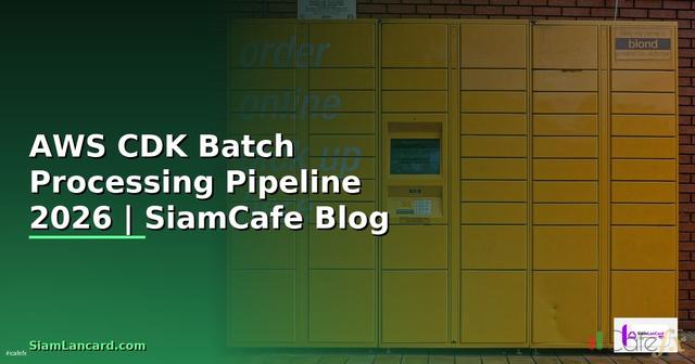 AWS CDK Batch Processing Pipeline