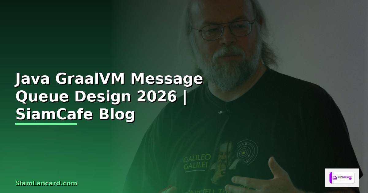 Java GraalVM Message Queue Design