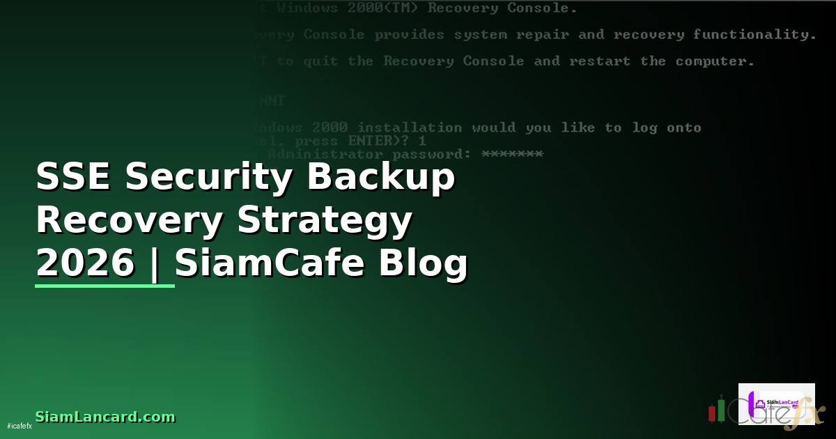 SSE Security Backup Recovery Strategy