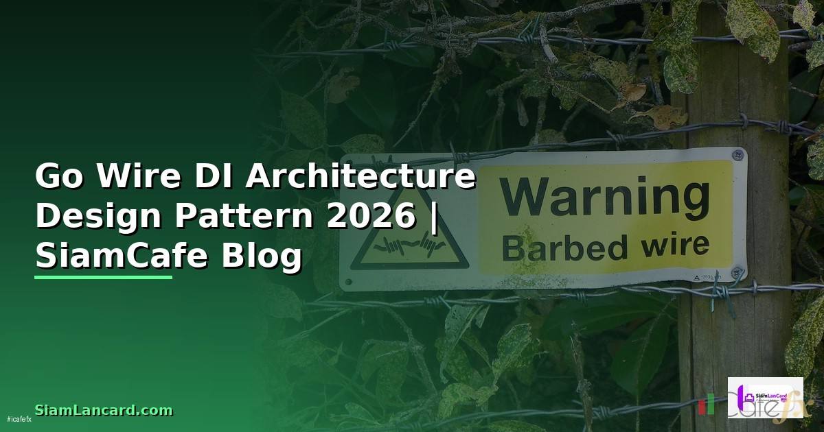 Go Wire DI Architecture Design Pattern