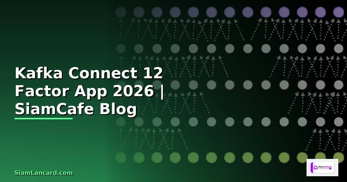 Kafka Connect 12 Factor App