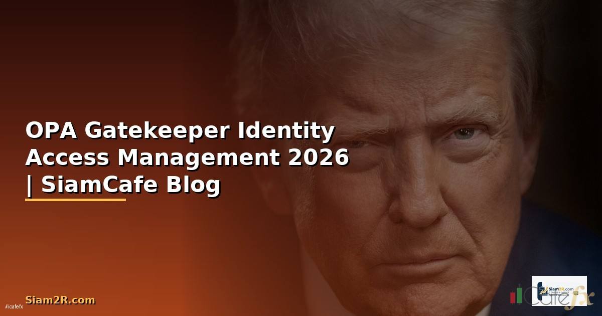 OPA Gatekeeper Identity Access Management