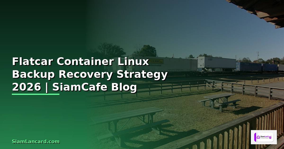 Flatcar Container Linux Backup Recovery Strategy