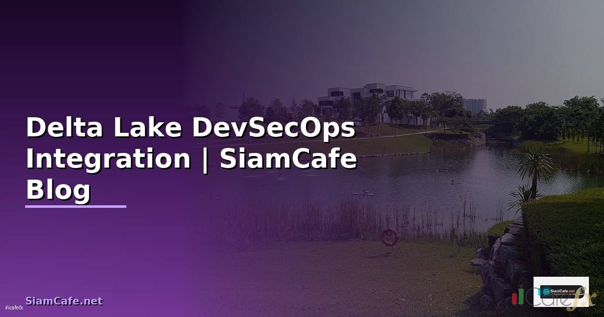 Delta Lake DevSecOps Integration