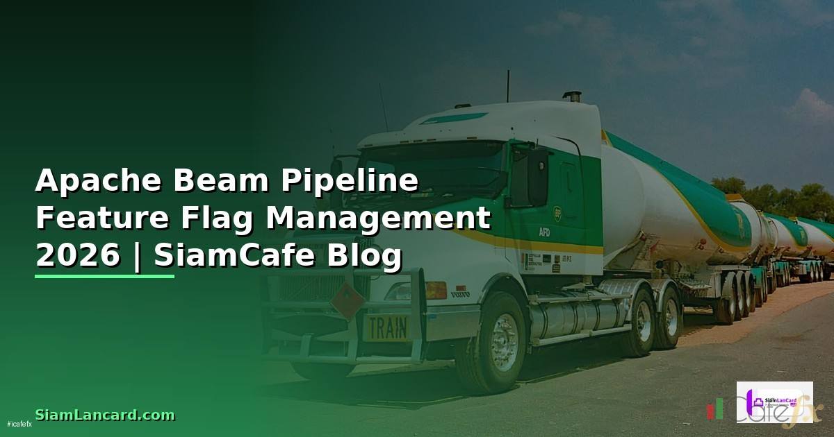 Apache Beam Pipeline Feature Flag Management