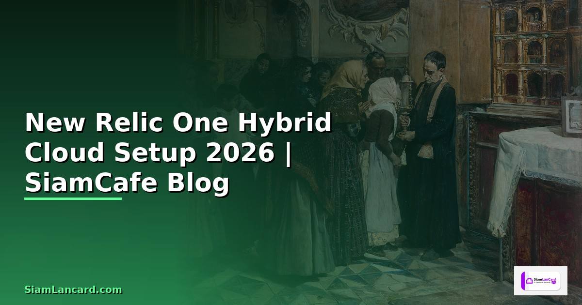 New Relic One Hybrid Cloud Setup