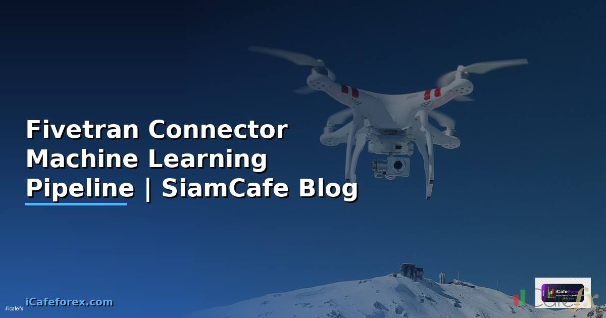 Fivetran Connector Machine Learning Pipeline