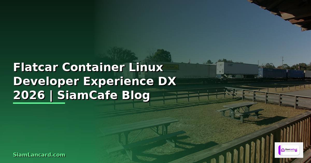 Flatcar Container Linux Developer Experience DX