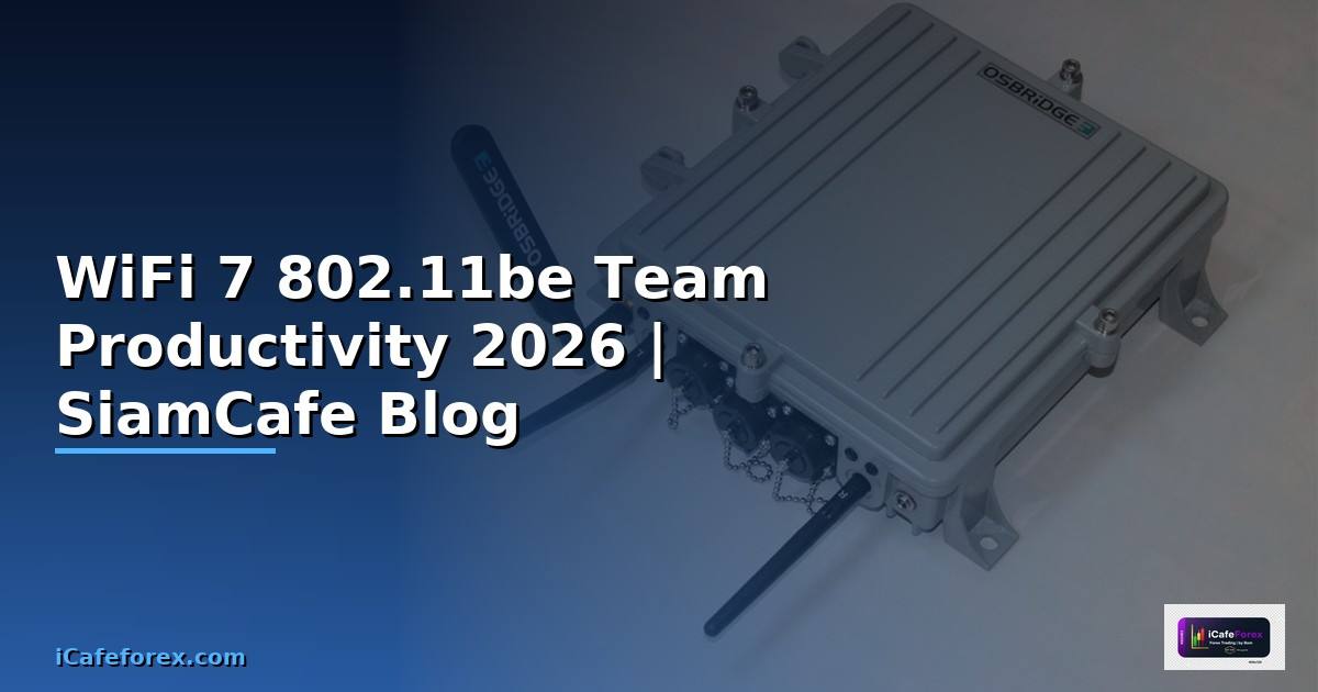 WiFi 7 802.11be Team Productivity