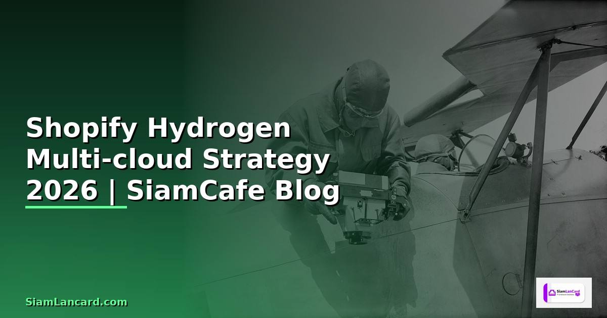 Shopify Hydrogen Multi-cloud Strategy