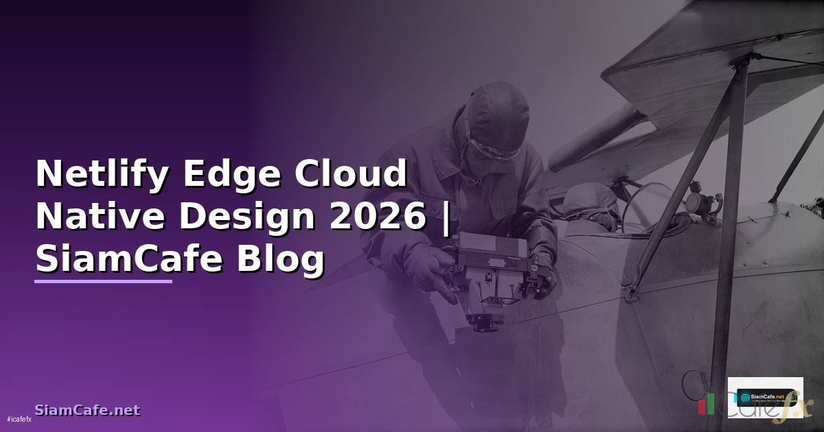 Netlify Edge Cloud Native Design