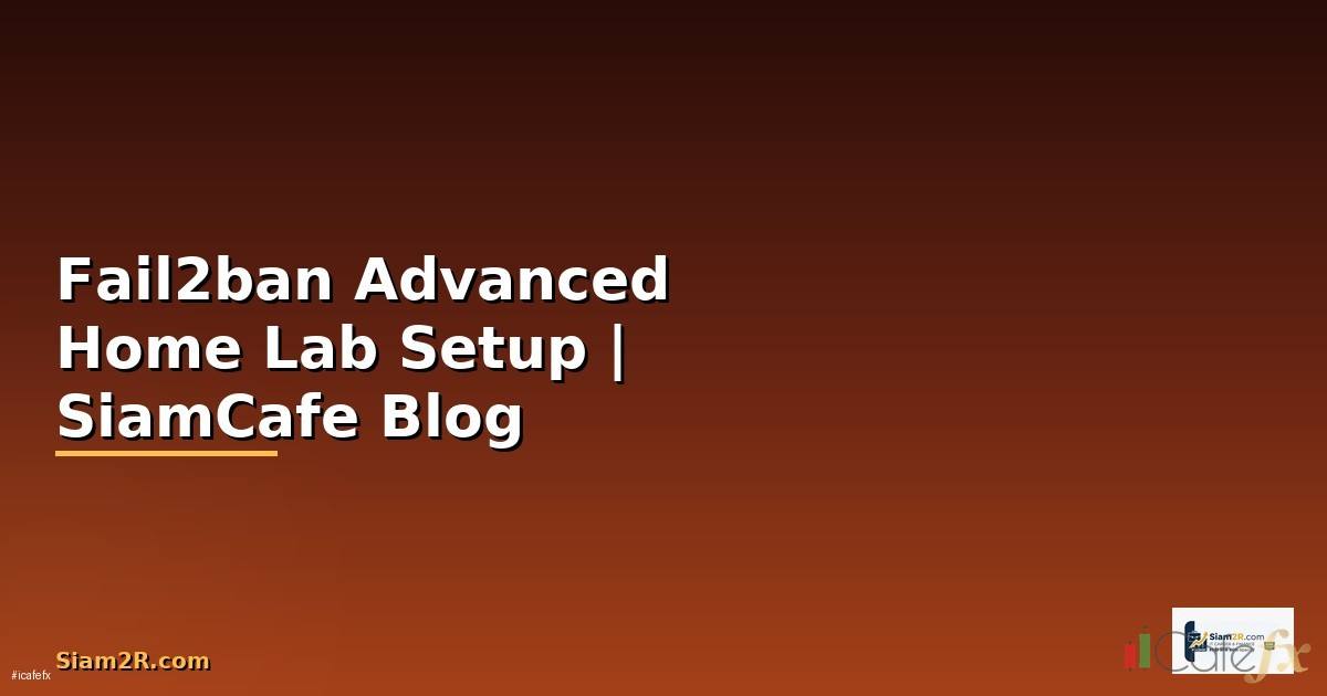 Fail2ban Advanced Home Lab Setup
