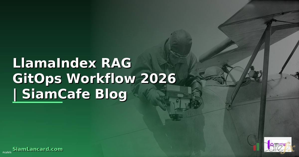 LlamaIndex RAG GitOps Workflow