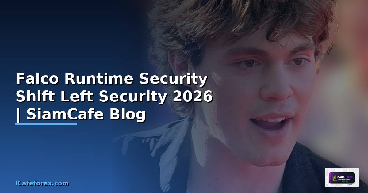 Falco Runtime Security Shift Left Security