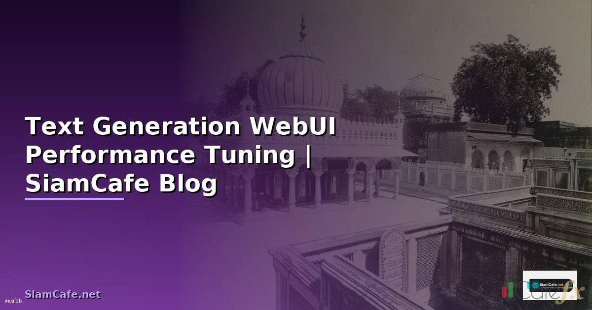 Text Generation WebUI Performance Tuning