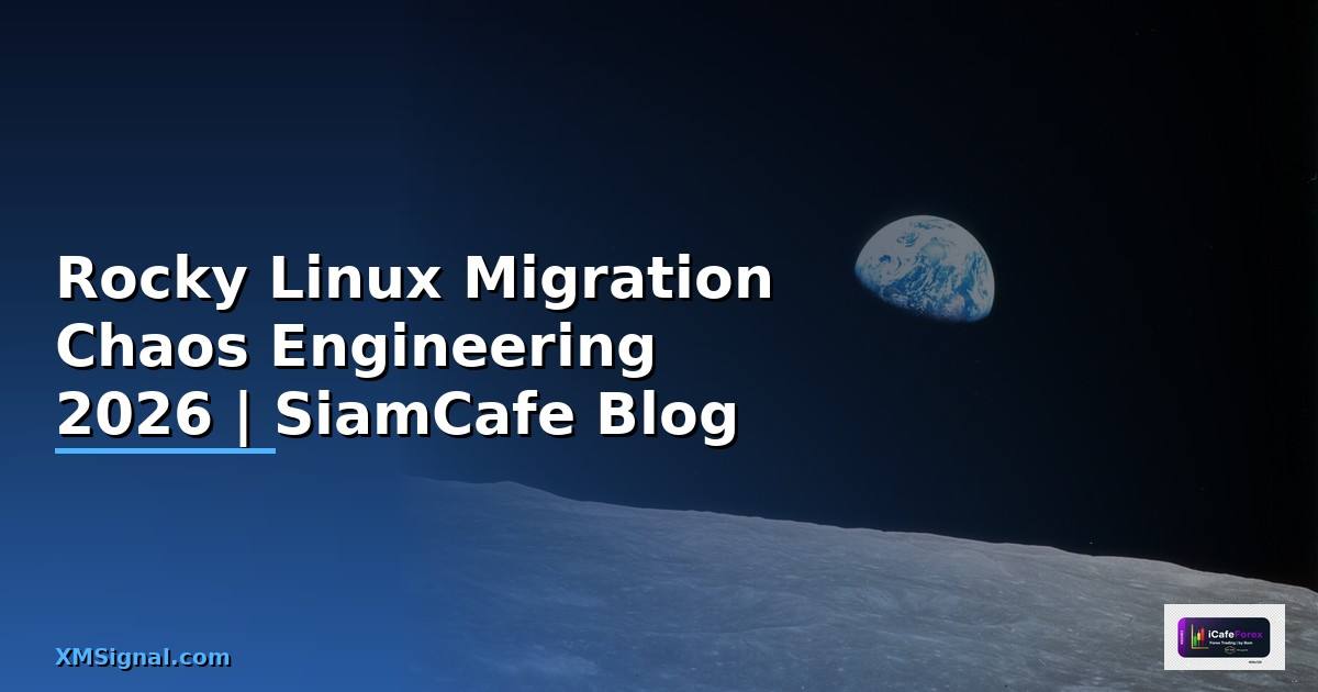 Rocky Linux Migration Chaos Engineering