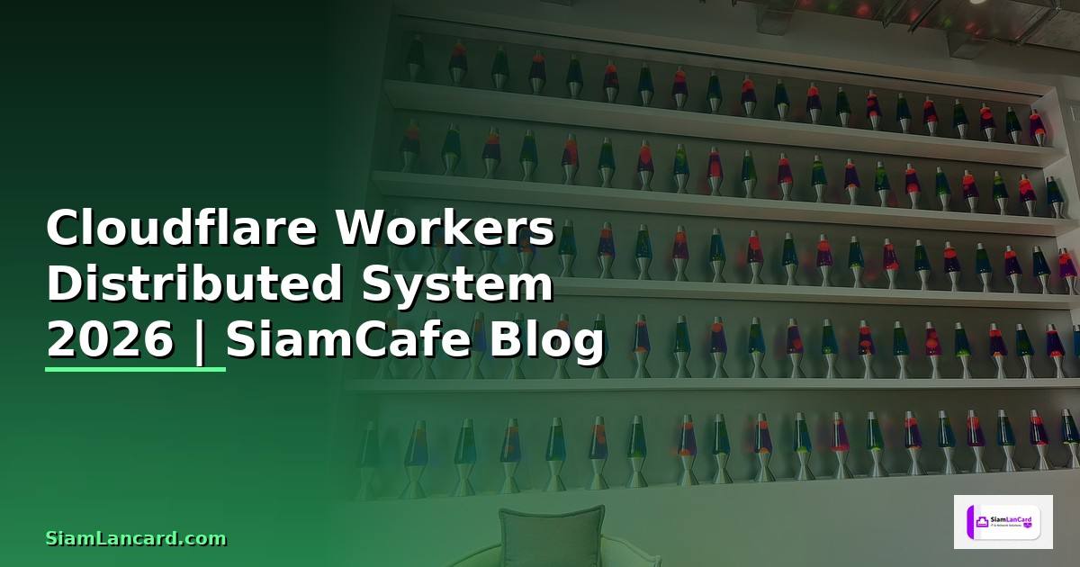 Cloudflare Workers Distributed System