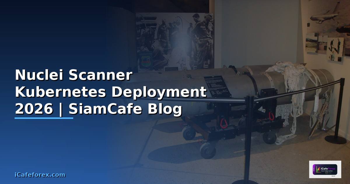 Nuclei Scanner Kubernetes Deployment