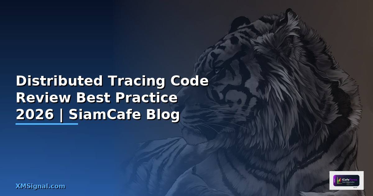 Distributed Tracing Code Review Best Practice