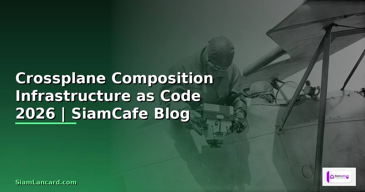 Crossplane Composition Infrastructure as Code