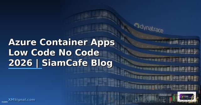 Azure Container Apps Low Code No Code