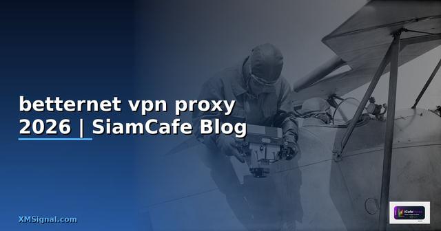 betternet vpn proxy คือ
