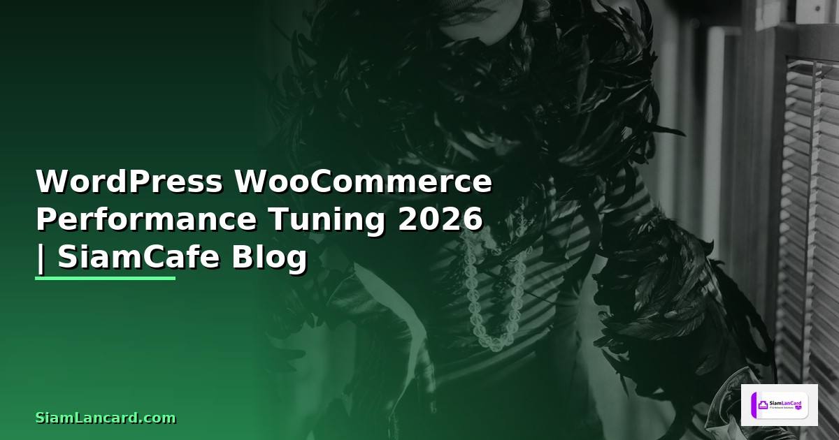 WordPress WooCommerce Performance Tuning