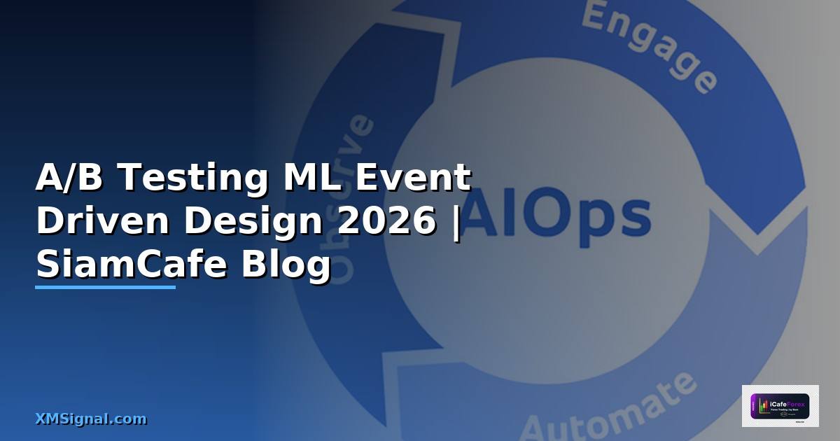 A/B Testing ML Event Driven Design