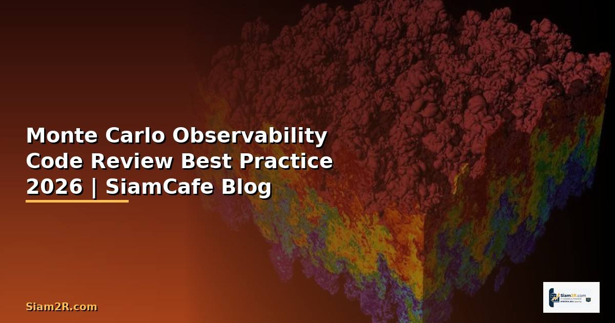 Monte Carlo Observability Code Review Best