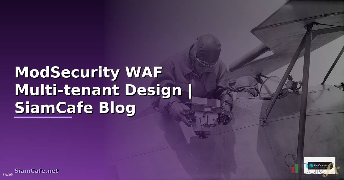 ModSecurity WAF Multi-tenant Design