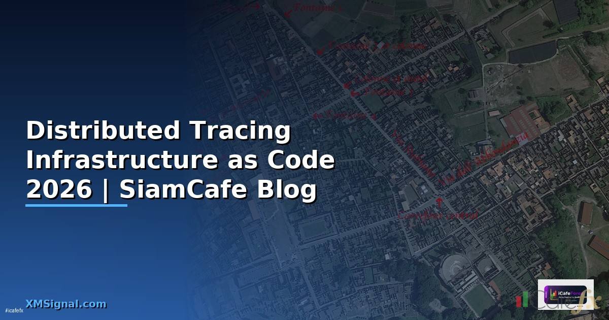 Distributed Tracing Infrastructure as Code