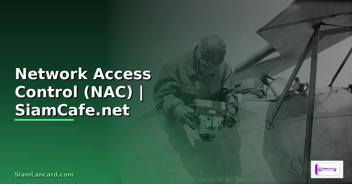 Network Access Control (NAC)