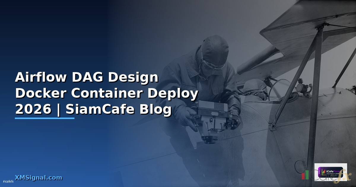 Airflow DAG Design Docker Container Deploy