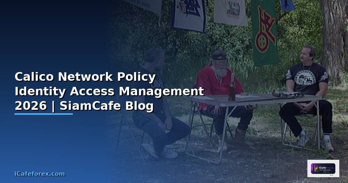 Calico Network Policy Identity Access Management