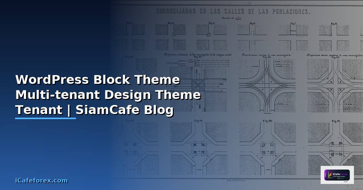 WordPress Block Theme Multi-tenant Design —