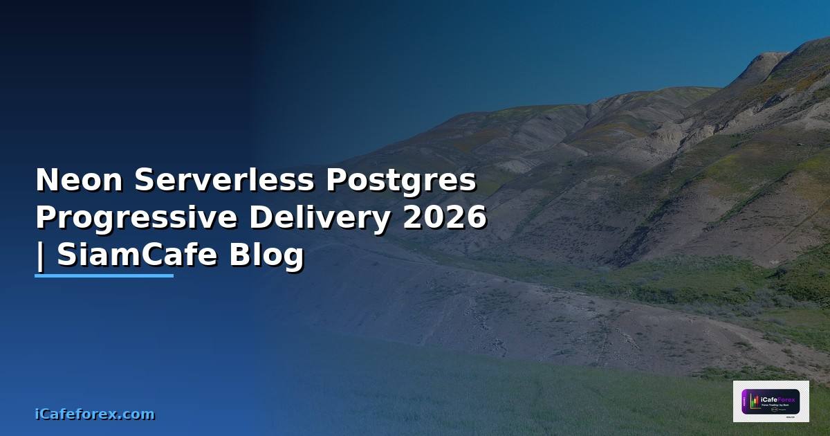 Neon Serverless Postgres Progressive Delivery