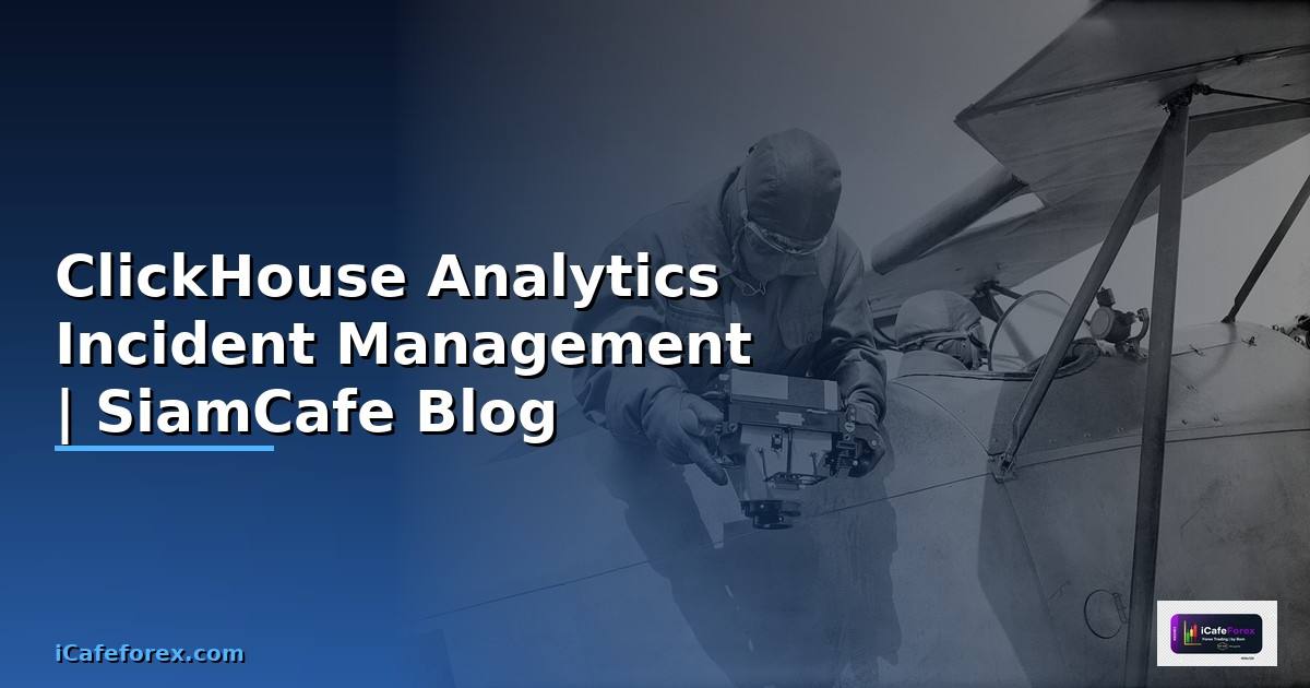 ClickHouse Analytics Incident Management